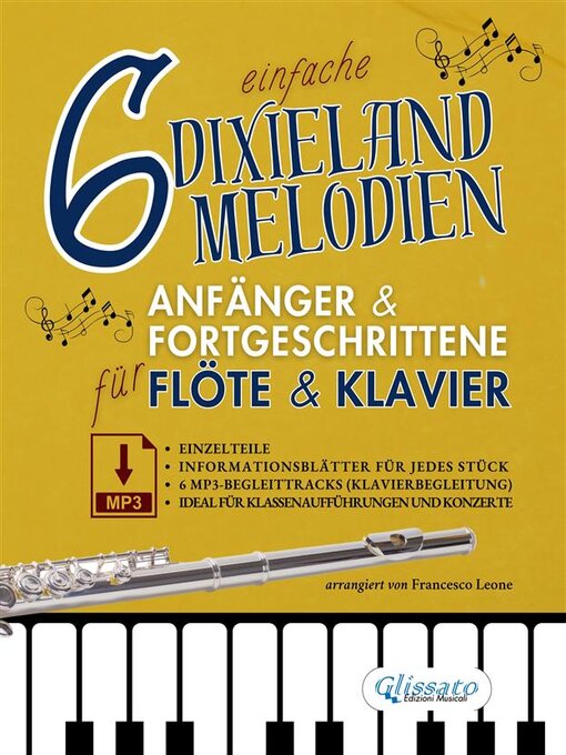 Title details for 6 einfache Dixieland-Melodien Für Anfänger & Fortgeschrittene Flöte & Klavier mit Einzelteilen, Informationsblättern und MP3-Klavierbegleitungen by a cura di Francesco Leone - Available